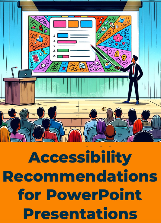 Accessibility Recommendations for Powerpoint Presentations